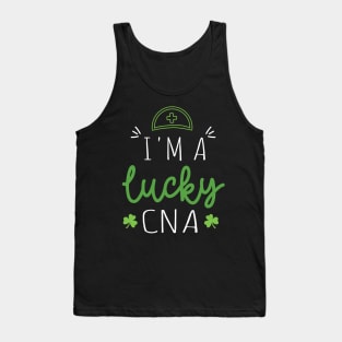 I'm a Lucky CNA Funny Patricks Day Nurse Gift - Nurse Shamrock St Patrick's Day Gift Tank Top